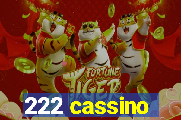 222 cassino